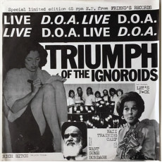 DOA - Triumph of the Ignoroids 12” Black Version