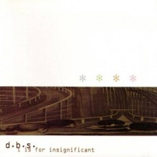 dbs - i is for insignificant CD