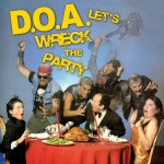 DOA - Let's Wreck The Party CD
