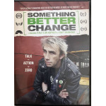 Something Better Change DVD